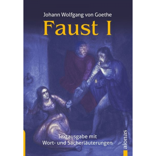 Johann Wolfgang von Goethe - Faust 1. Der Tragödie erster Teil. Textausgabe mit Wort- und Sacherklärungen