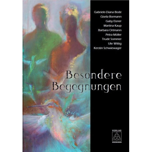 Gabriele-Diana Bode Gisela Bormann Gaby Eisner Martina Kaup Barbara Ortmann - Besondere Begegnungen