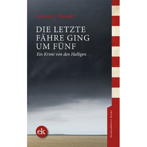 Günter Wendt - Die letzte Fähre ging um fünf