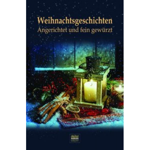 Evelyn Mayer Carina Baer Stefan Ilius Anita Koschorrek-Müller Martine Lestrat - Weihnachtsgeschichten: Angerichtet und fein gewürzt