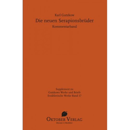 Karl Gutzkow - Kommentarband Die neuen Serapionsbrüder