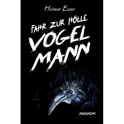 Helmut Exner - Fahr zur Hölle, Vogelmann