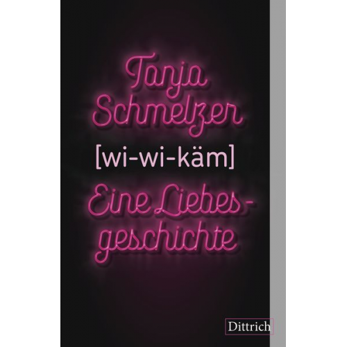 Tanja Schmelzer - Wi-wi-käm. Eine Liebesgeschichte