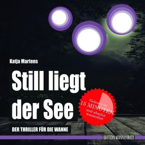 Katja Martens - Still liegt der See (Badebuch)