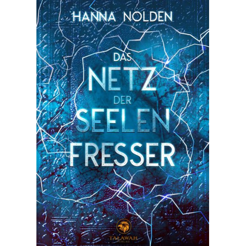 Hanna Nolden - Das Netz der Seelenfresser