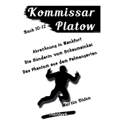 Martin Olden - Kommissar Platow: Buch 10-12