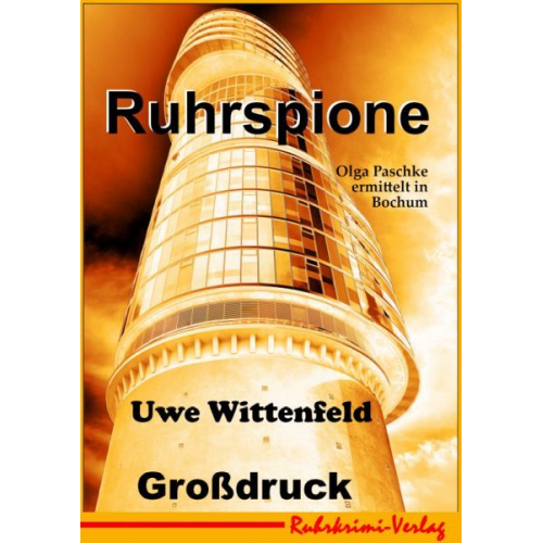 Uwe Wittenfeld - Ruhrspione Großdruck