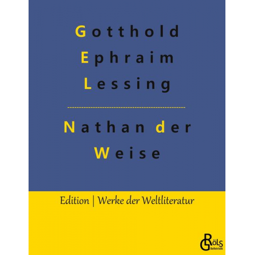 Gotthold Ephraim Lessing - Nathan der Weise