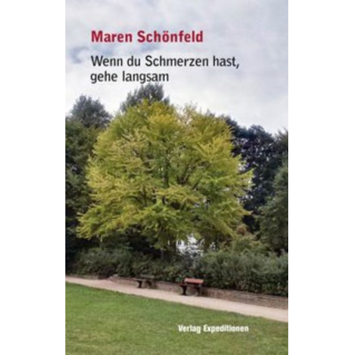 Maren Schönfeld - Wenn du Schmerzen hast, gehe langsam