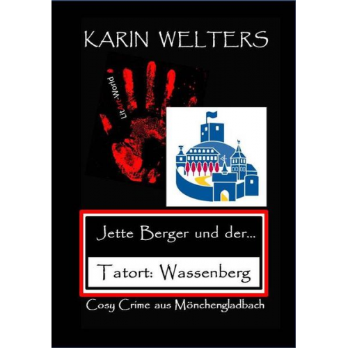 Welters Karin - Jette Berger und der Tatort: Wassenberg