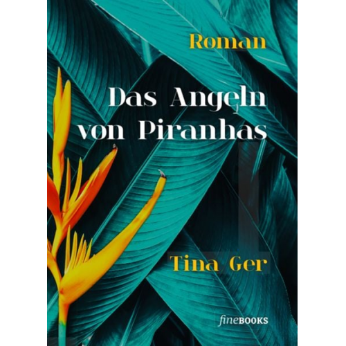 Tina Ger - Das Angeln von Piranhas