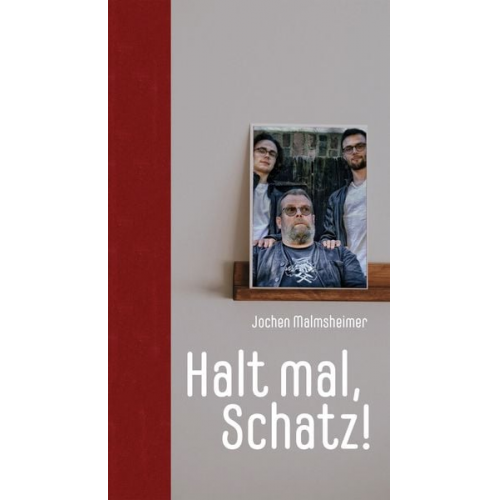 Jochen Malmsheimer - Halt mal, Schatz!