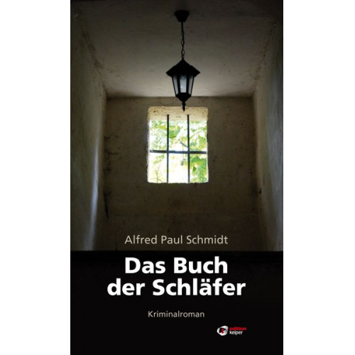 Alfred Paul Schmidt - Das Buch der Schläfer