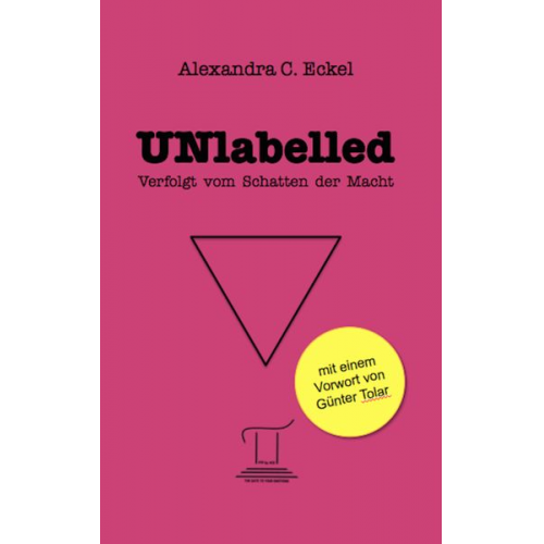 Alexandra C. Eckel - UNlabelled - Verfolgt vom Schatten der Macht