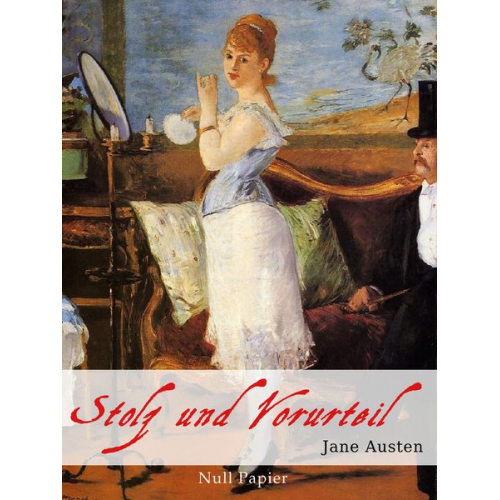 Jane Austen - Stolz und Vorurteil