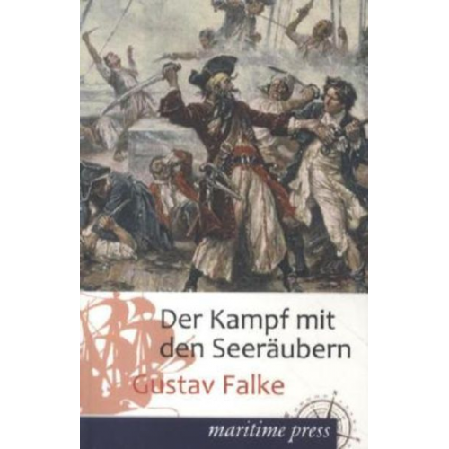 Gustav Falke - Der Kampf mit den Seeräubern