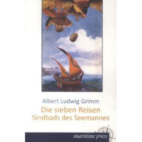 Albert Ludwig Grimm - Die sieben Reisen Sindbads des Seemannes