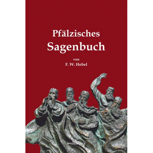 Friedrich Wilhelm Hebel - Pfälzisches Sagenbuch