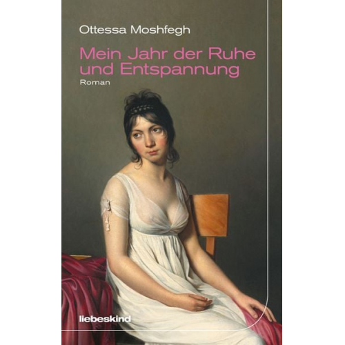 Ottessa Moshfegh - Mein Jahr der Ruhe und Entspannung