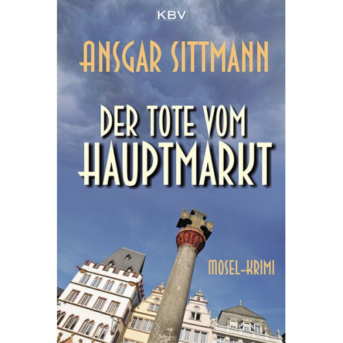 Ansgar Sittmann - Der Tote vom Hauptmarkt