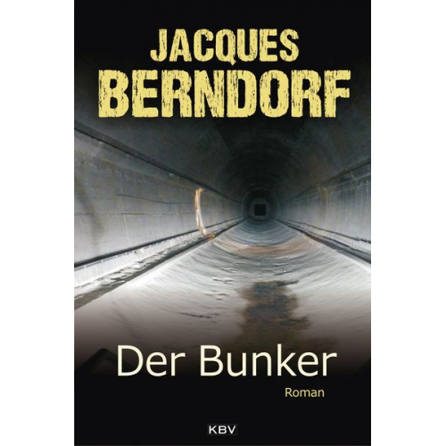 Jacques Berndorf - Der Bunker