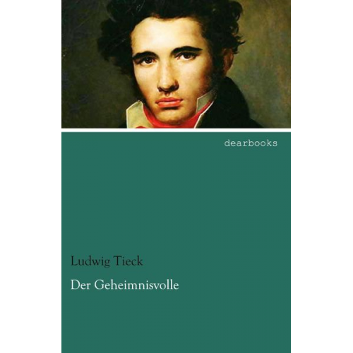 Ludwig Tieck - Der Geheimnisvolle