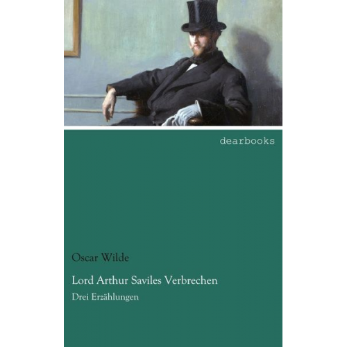 Oscar Wilde - Lord Arthur Saviles Verbrechen