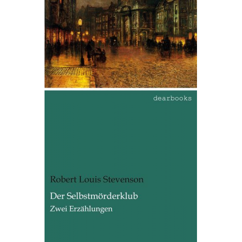 Robert Louis Stevenson - Der Selbstmörderklub