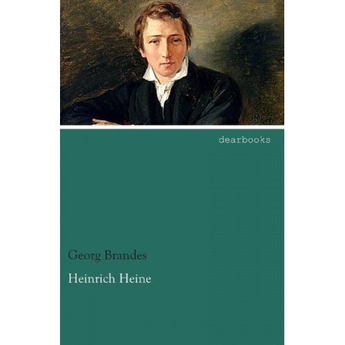 Georg Brandes - Heinrich Heine
