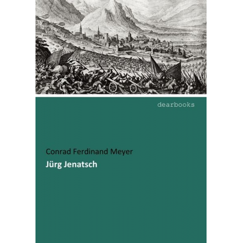 Conrad Ferdinand Meyer - Jürg Jenatsch