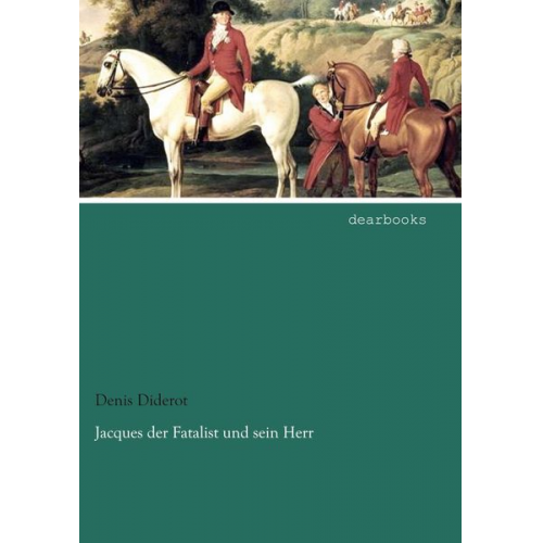 Denis Diderot - Jacques der Fatalist und sein Herr