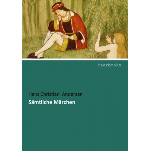 Hans Christian Andersen - Sämtliche Märchen