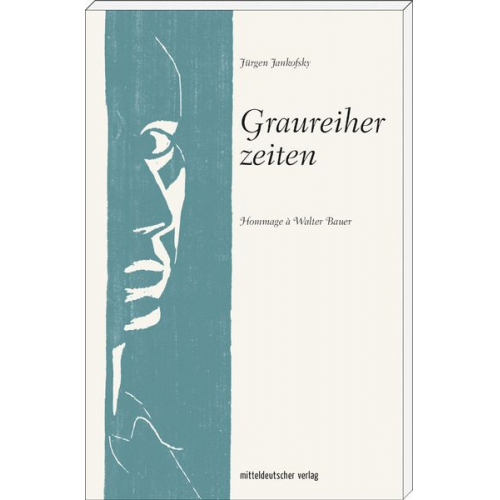 Jürgen Jankofsky - Graureiherzeiten