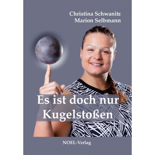 Christina Schwanitz Marion Selbmann - Es ist doch nur Kugelstoßen