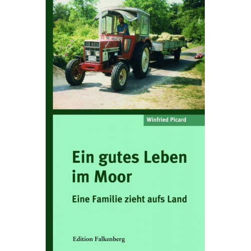 Winfried Picard - Ein gutes Leben im Moor