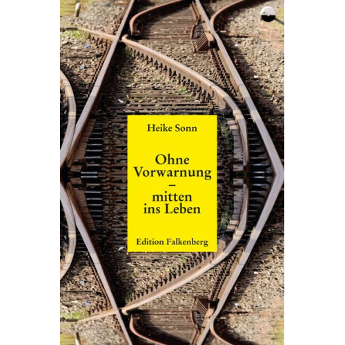 Heike Sonn - Ohne Vorwarnung – mitten ins Leben