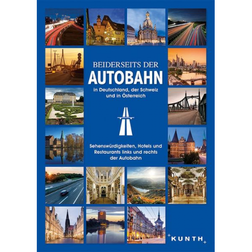 KUNTH Verlag GmbH & Co. KG - Beiderseits der Autobahn