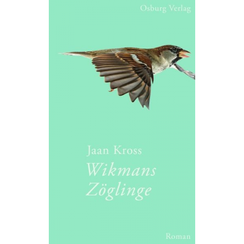 Jaan Kross - Wikmans Zöglinge