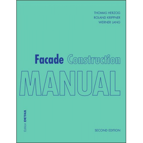 Thomas Herzog Roland Krippner Werner Lang - Facade Construction Manual