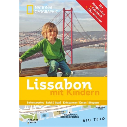 Ela Loupiac Jean-Pierre Léger - NATIONAL GEOGRAPHIC Familien-Reiseführer Lissabon mit Kindern