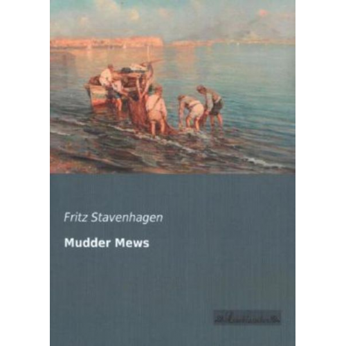 Fritz Stavenhagen - Mudder Mews