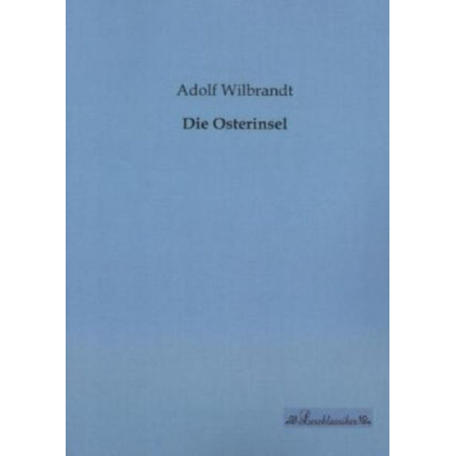 Adolf Wilbrandt - Die Osterinsel