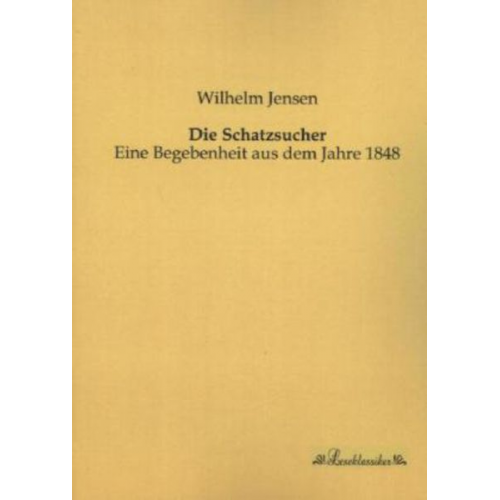 Wilhelm Jensen - Die Schatzsucher