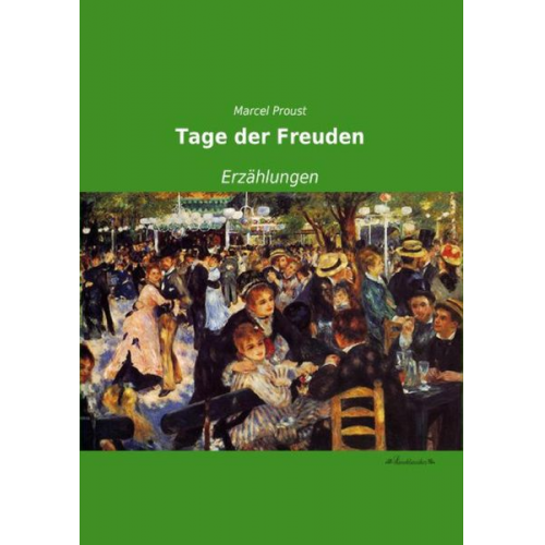 Marcel Proust - Tage der Freuden