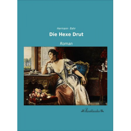 Hermann Bahr - Die Hexe Drut