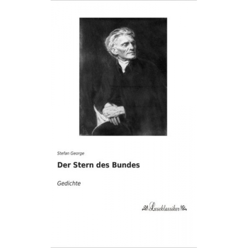 Stefan George - Der Stern des Bundes