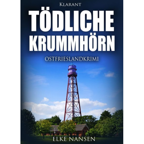 Elke Nansen - Tödliche Krummhörn. Ostfrieslandkrimi