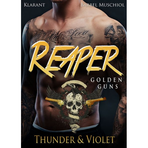 Bärbel Muschiol - Reaper. Golden Guns - Thunder und Violet