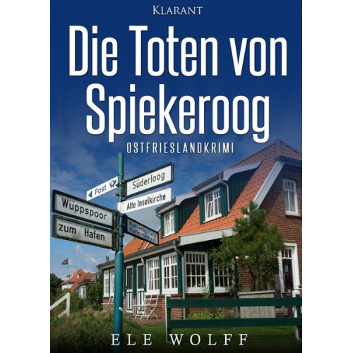 Ele Wolff - Die Toten von Spiekeroog. Ostfrieslandkrimi