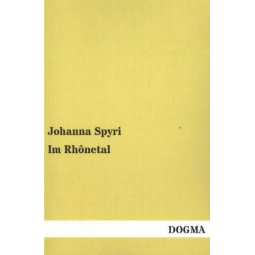 Johanna Spyri - Im Rhônetal